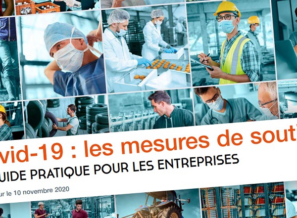 Covid-19 : les mesures de soutien LE GUIDE PRATIQUE POUR LES ENTREPRISES. 